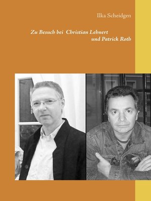 cover image of Zu Besuch bei Christian Lehnert und Patrick Roth